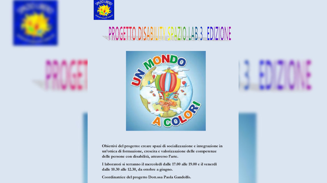 Progetto Disability Spazio Lab 3^ edizione Progetto Disability Spazio Lab 3^ edizione