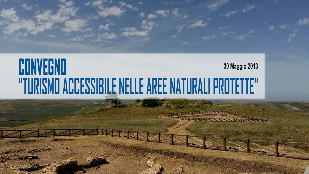 Convegno: “Turismo accessibile nelle aree naturali protette”: una realtà per tutti!