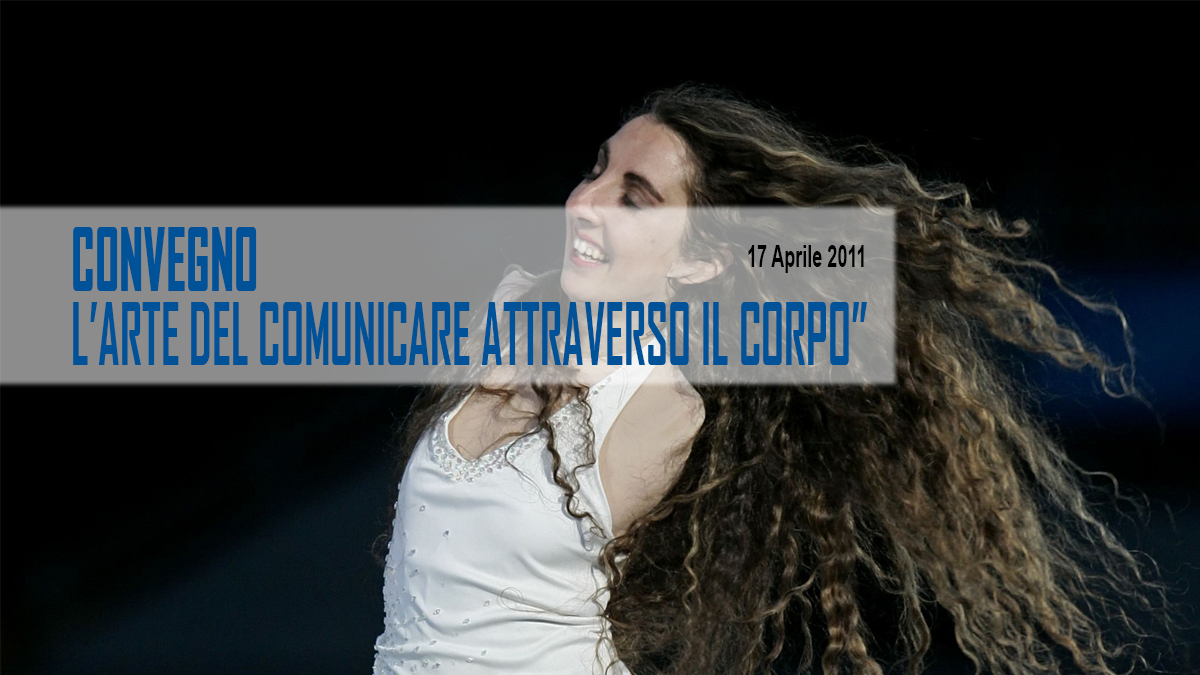 Convegno: “l’Arte del comunicare attraverso il corpo”