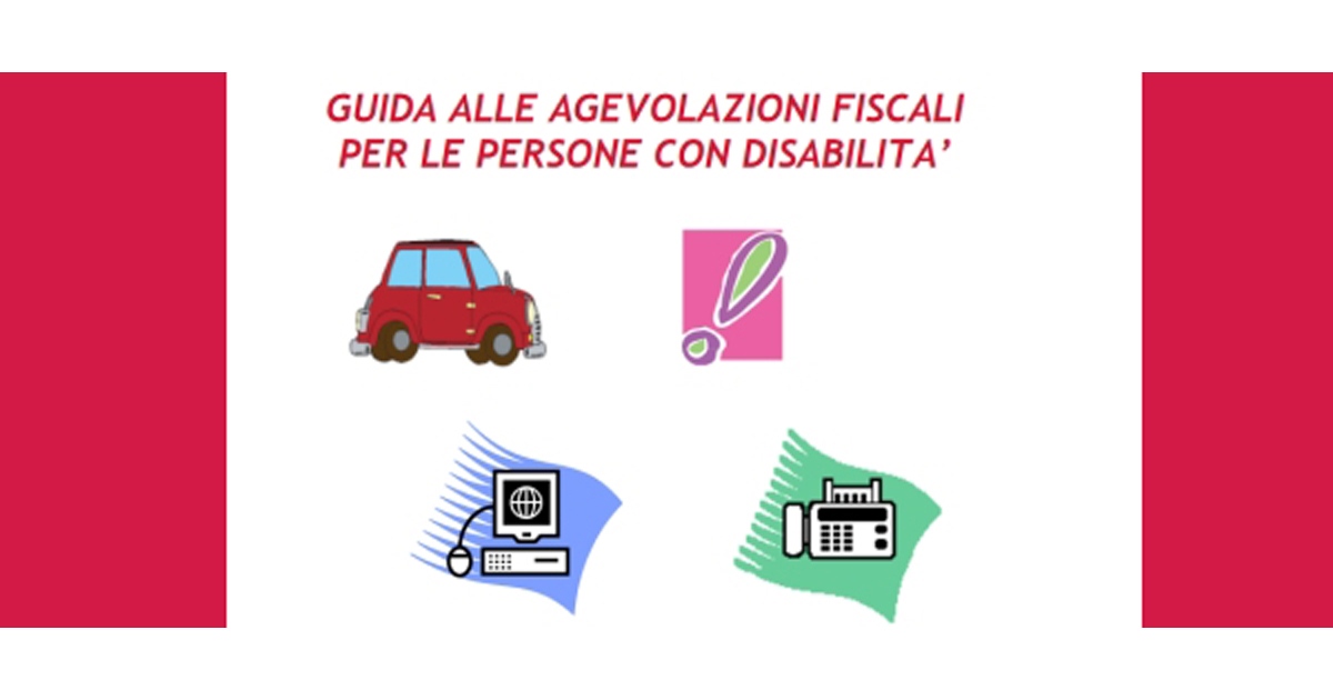 Agevolazioni fiscali disabili: ecco la guida aggiornata con tutti i benefici